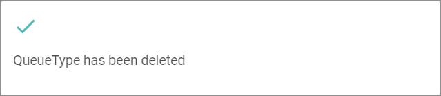 Queue type deleted